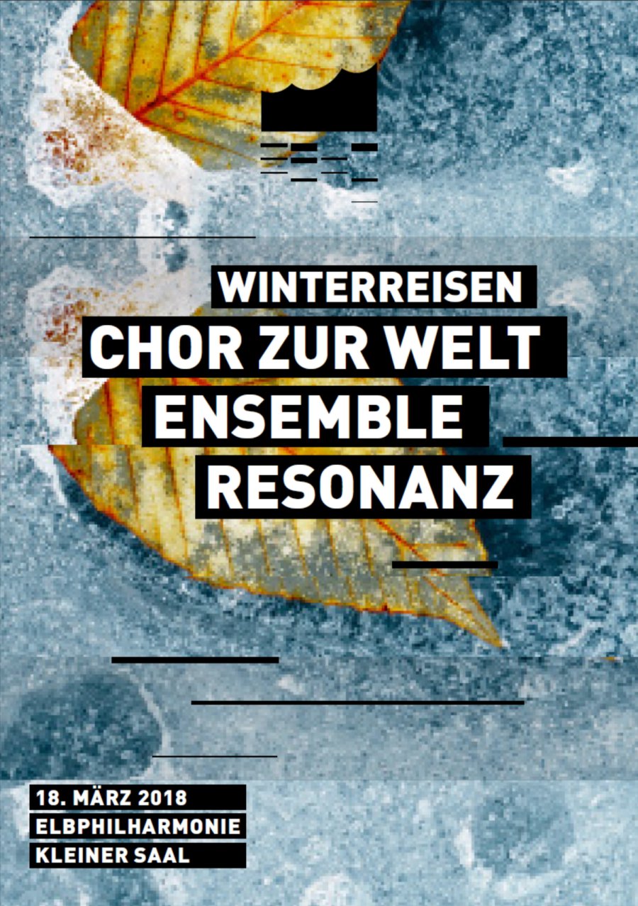 18.03.2018: Chor zur Welt / Ensemble Resonanz 18.03.2018: Chor zur Welt / Ensemble Resonanz